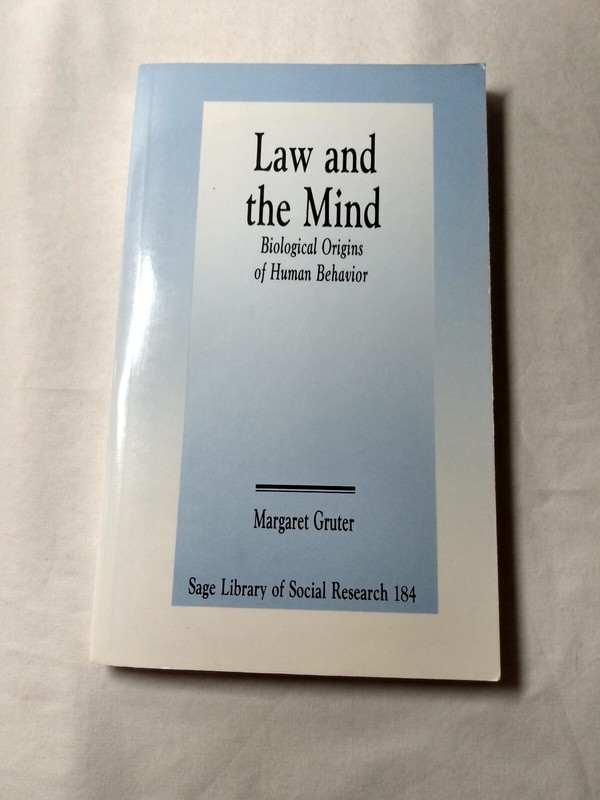 Law & Mind Biological Origins of Human Behavior Social Science 1991