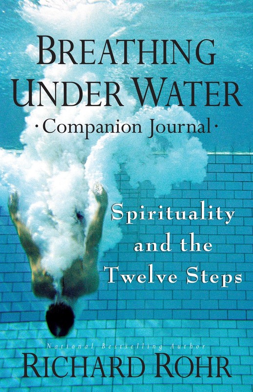 Breathing Under Water Companion Journal: Spirituality and the Twelve Steps -…