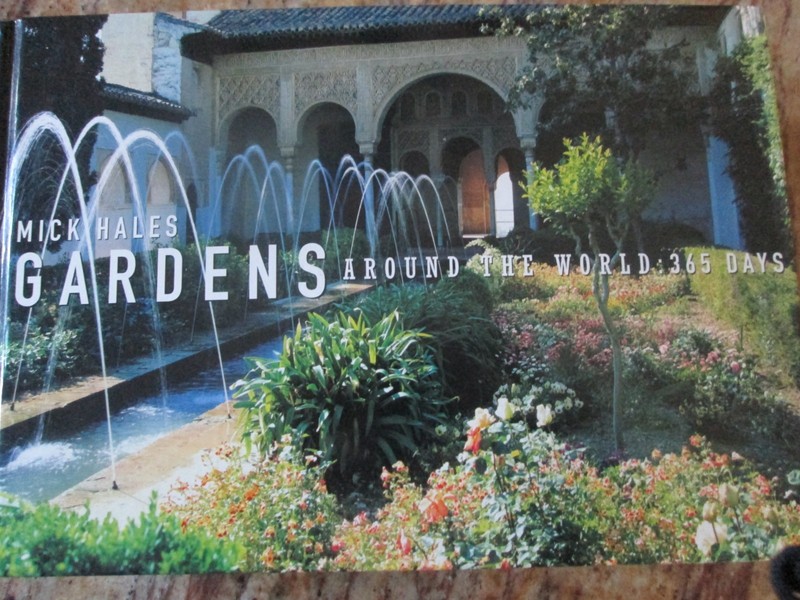 “GARDENS AROUND THE WORLD: 365 Days”, by Mick Hales (2004, Hardcover) NEW