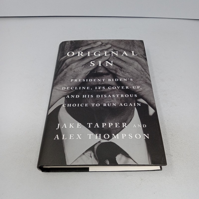 Original Sin: President Biden’s Decline, Its Cover-Up, and His Disastrous Choice
