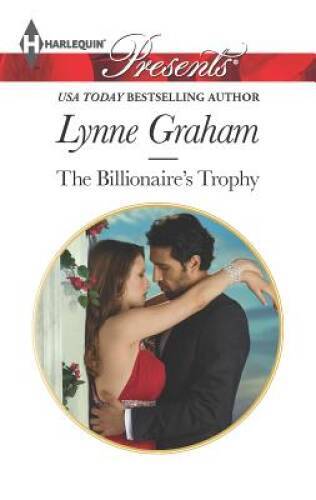 The Billionaire’s Trophy – Mass Market Paperback By Graham, Lynne – GOOD