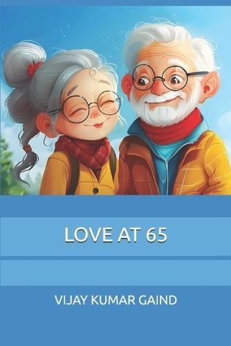 Vijay Kumar Gaind Love at 65 (Paperback) (UK IMPORT)
