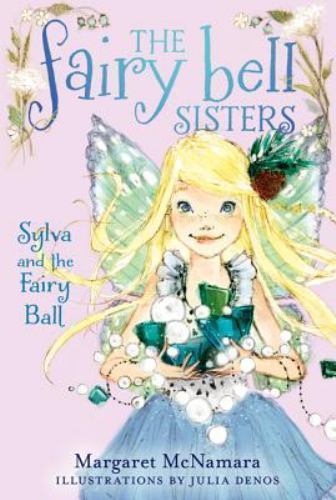 Sylva and the Fairy Ball, Paperback by McNamara, Margaret; Denos, Julia (ILT)…