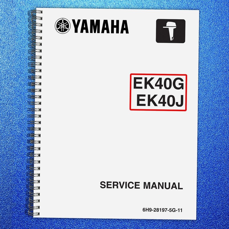 YAMAHA EK40G EK40J Outboard Service Manual – DOUBLE WIRE CLOSURE – TOUGH COVERS