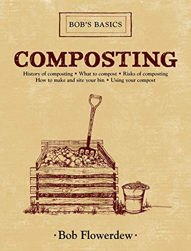 Composting: Bob’s Basics, Flowerdew, Bob