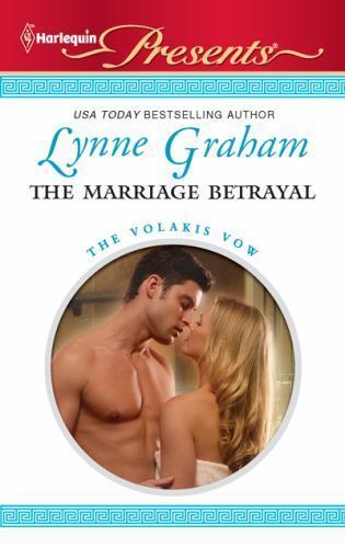 The Marriage Betrayal; The Volakis Vow, 1 – paperback, 0373130058, Lynne Graham
