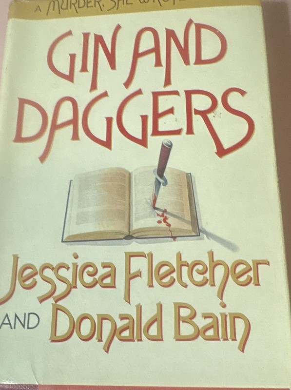 Jessica Fletcher Donald Bain Gin and Daggers Hardcover Mystery Murder She Wrote