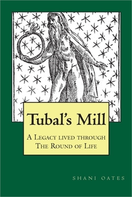 TUBAL’S MILL. A Legacy Lived Through The Round Of Life: A History of The Robert