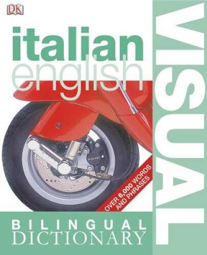 Italian English Bilingual Visual Dictionary (DK Visual D – VERY GOOD