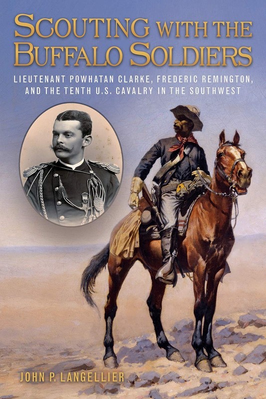Scouting with the Buffalo Soldiers by John P Langellier