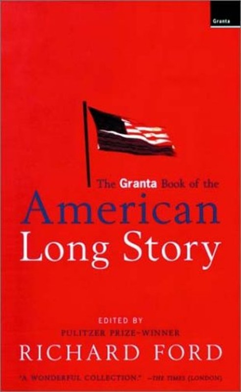 The Granta Book of the American Long Story Paperback