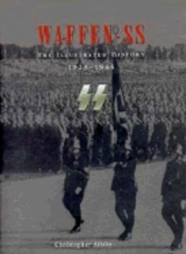 Waffen SS: The Illustrated History, 1923-1945 by Motorbooks International: Used