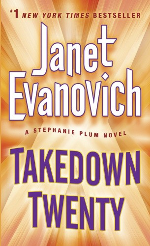 Takedown Twenty (Stephanie Plum Novels) by Evanovich, Janet [Paperback]