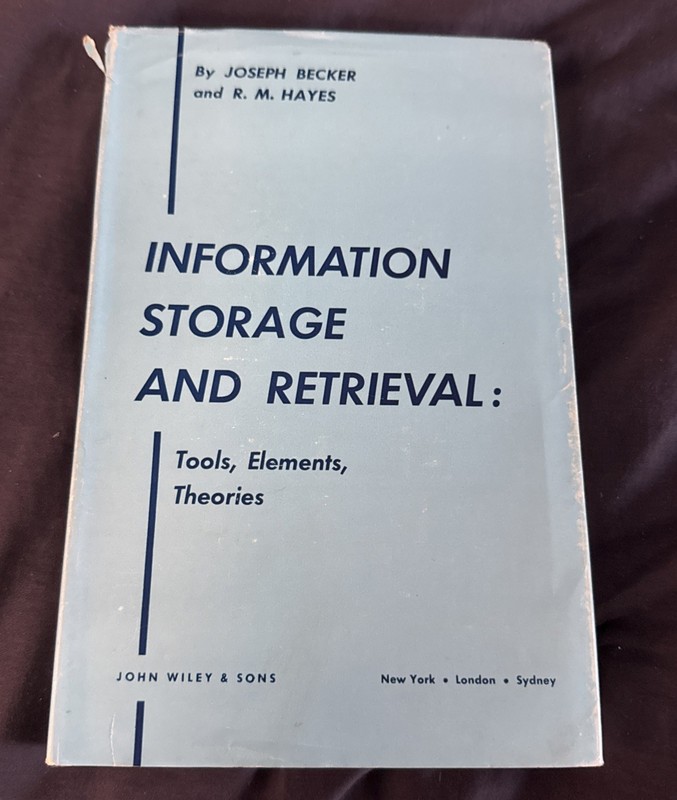 Information Storage And Retrieval by Joseph Becker and R.M. Hayes 3rd Printing