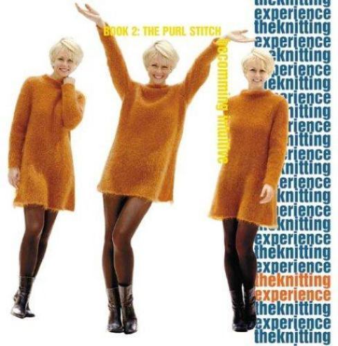 The Knitting Experience Book 1: The Knit Stitch, Inspiration & Instruction by Sa