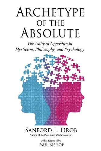 Sanford L Drob Archetype of the Absolute (Paperback) (UK IMPORT)
