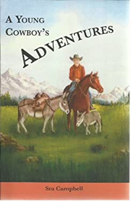 A Young Cowboy’s Adventures Stu Campbell