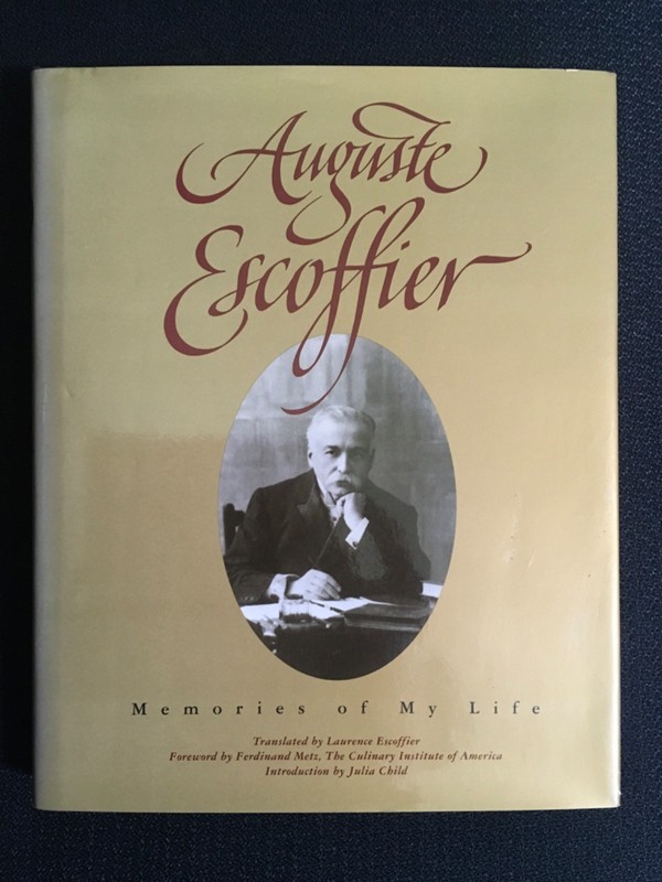 AUGUSTE ESCOFFIER Memories of My Life French Chef Bio Memoir Biography HC/DJ LN