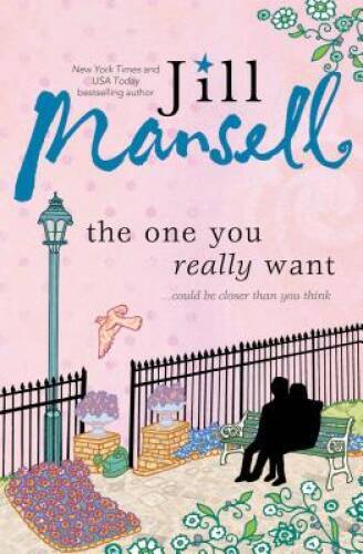 The One You Really Want – Paperback By Mansell, Jill – VERY GOOD