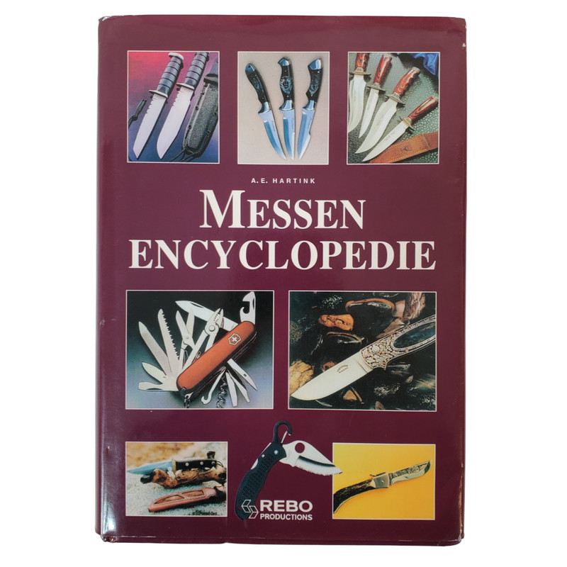 Messen Encyclopedie (Encyclopedia of Knives) By A E Hartink. Written in Dutch HC