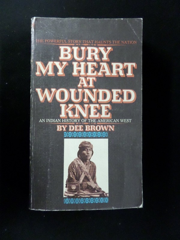 By Dee Alexander Brown Bury my heart at Wounded Knee (1st First Edition) [Ma…