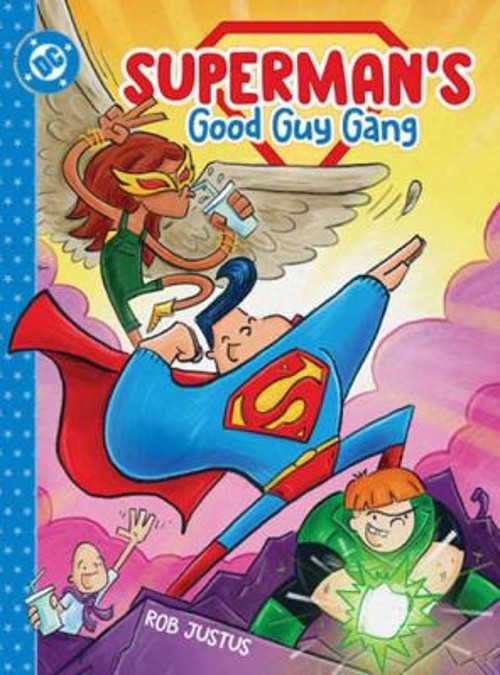 Superman’s Good Guy Gang Hardcover Rob Justus