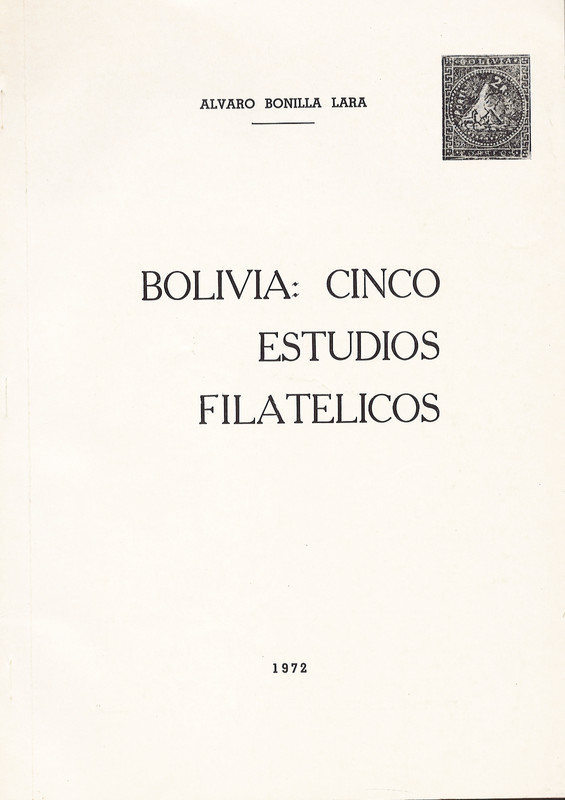 Bolivia: Cinco Estudios Filatélicos by Alvaro Bonilla Lara 1972 82 pages