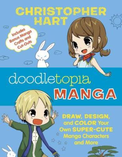 Doodletopia Manga: Draw, Design, and Color Your Own Super-Cute Manga – VERY GOOD