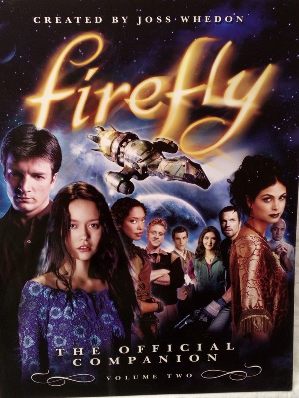 Firefly: the Official Companion Vol. 2 : Volume 2 Joss Whedon