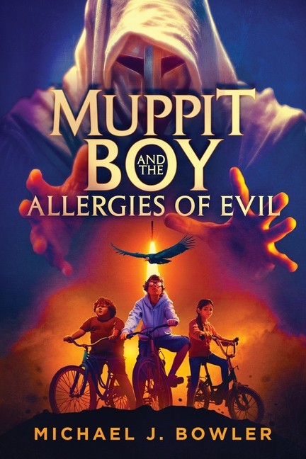 Muppit Boy and the Allergies of Evil Paperback by Michael J Bowler