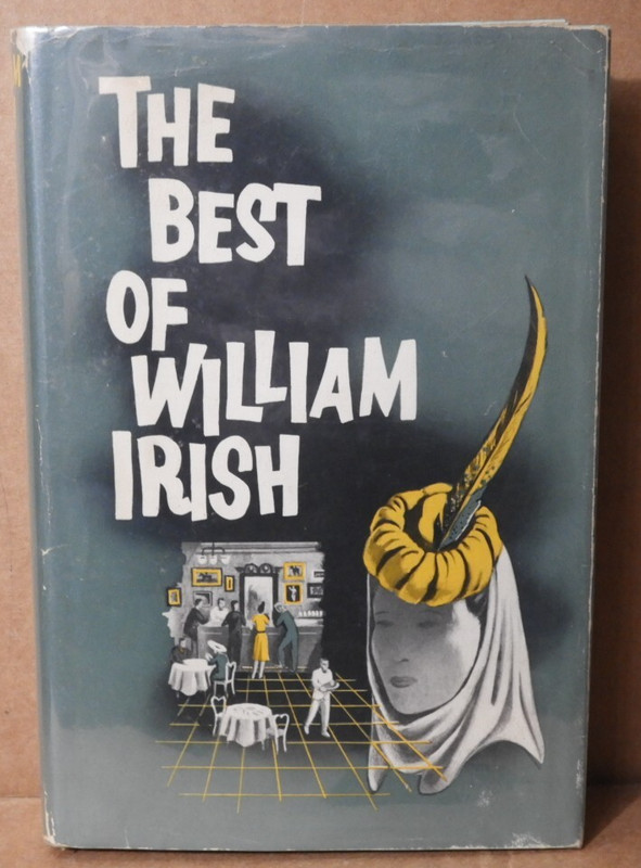 THE BEST OF WILLIAM IRISH 1944 (J.B.LIPPINCOTT COMPANY,USA) VG+!