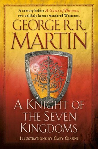 A Knight of the Seven Kingdoms by George R R Martin: New