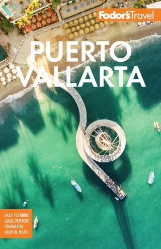 Fodor’s Puerto Vallarta: With Guada- 1640972641, paperback, Fodors Travel Guides