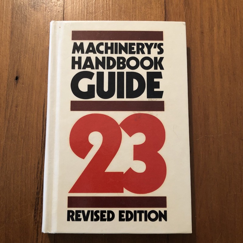 Machinery’s Handbook Guide 23 Revised Edition 1988