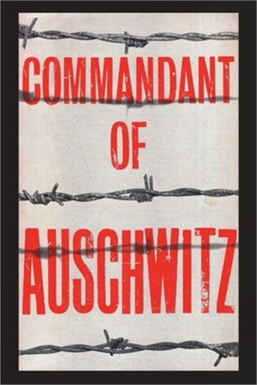 Commandant of Auschwitz: The Autobiography of Rudolf Hoess (Paperback or Softbac