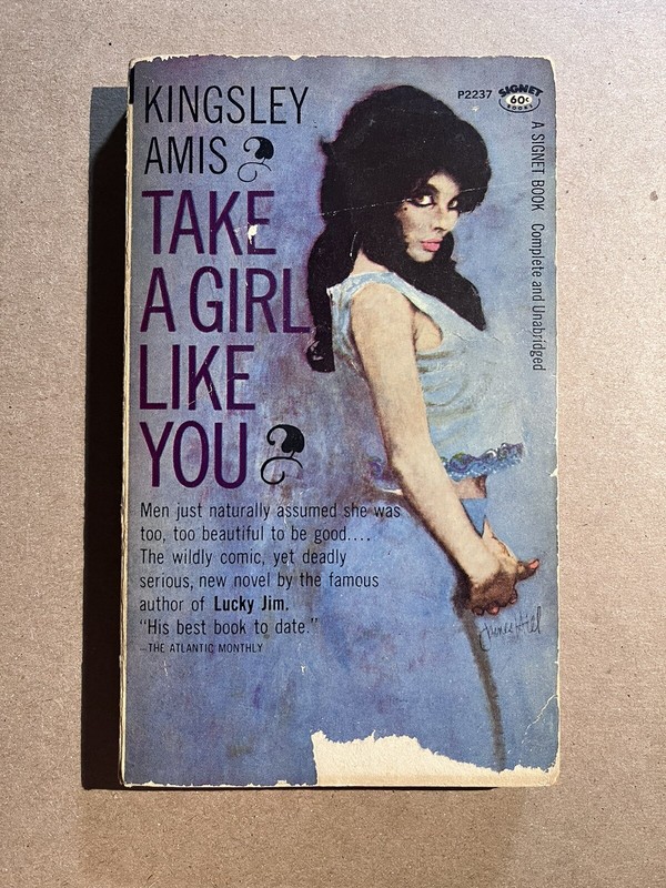 TAKE A GIRL LIKE YOU by Kingsley Amis 1963 Signet FIRST PRINTING paperback