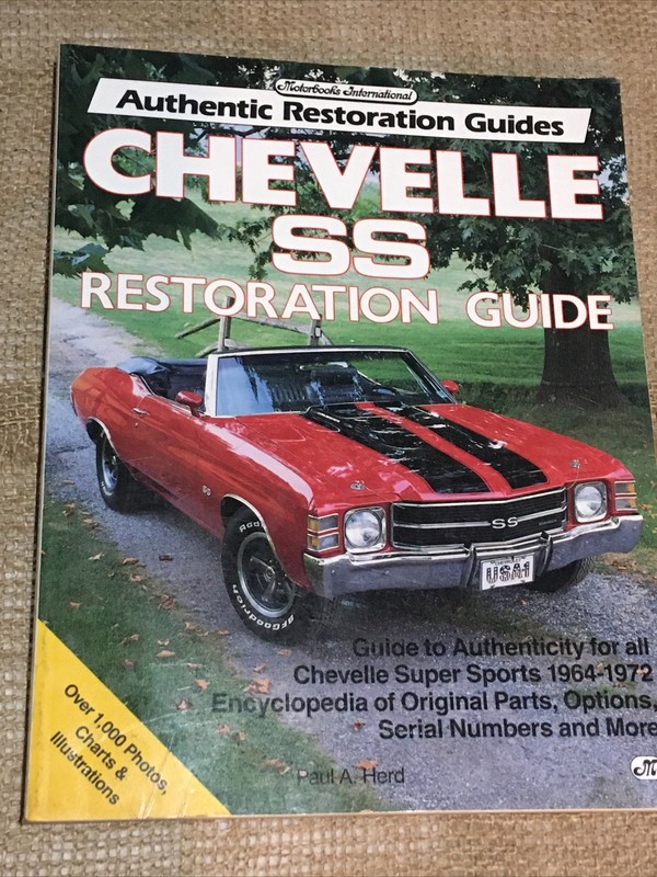 CHEVELLE SS RESTORATION GUIDE/1964-72 – HERD, PAUL A. – PAPERBACK BOOK