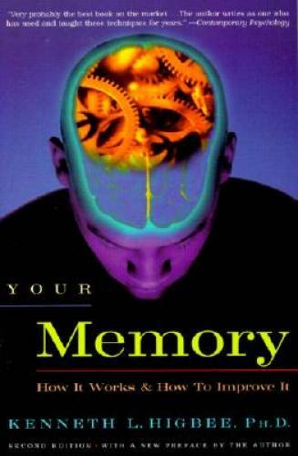 Your Memory : How It Works and How to Improve It – Paperback – GOOD
