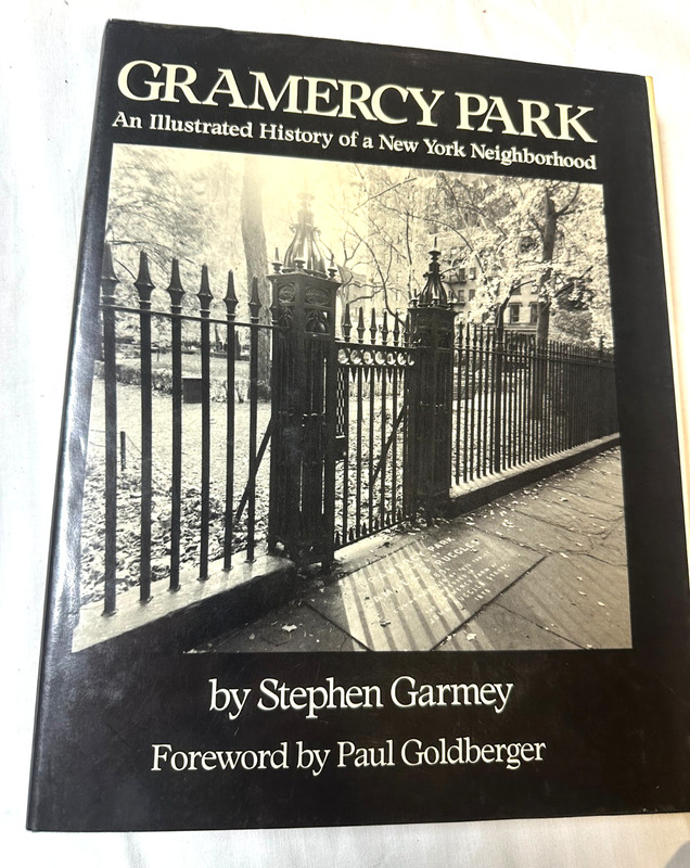 (SIGNED COPY) GRAMERCY PARK History of A New York Neighborhood by Stephen Garmey