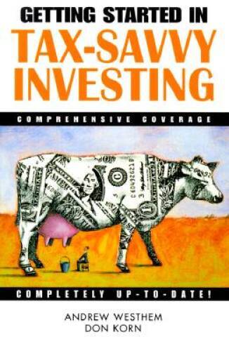 Getting Started in Tax Savvy Investing (A Marketplace Book) – Paperback – GOOD