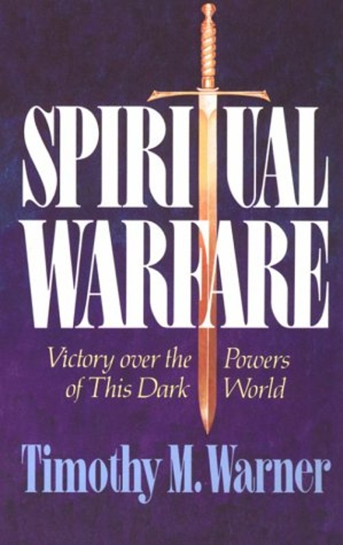 Spiritual Warfare : Victory over the Powers of This Dark World Pa