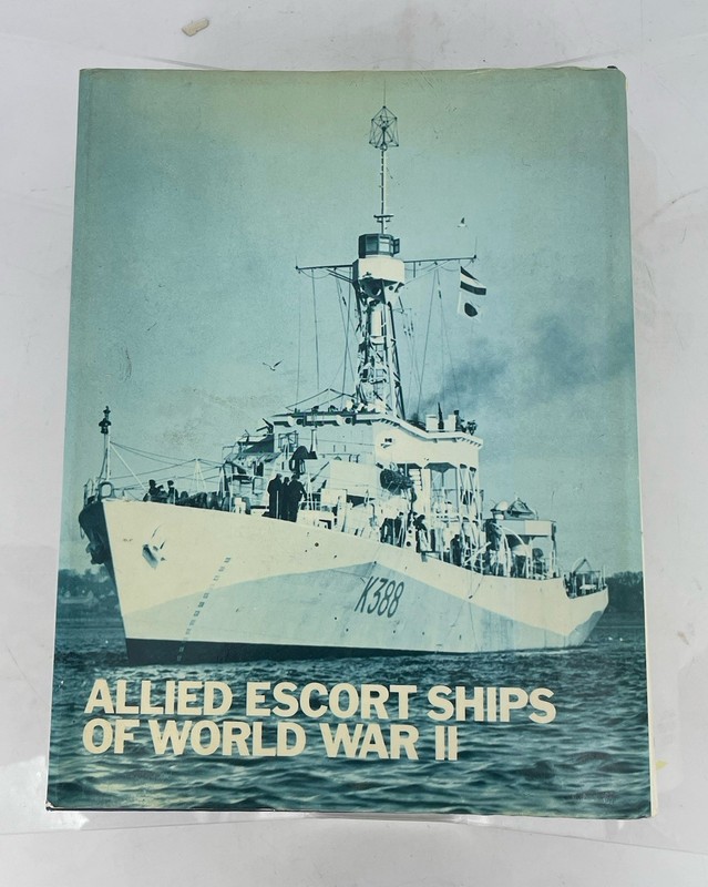 Allied Escort Ships of World War II by Peter R. Elliott (1978, Hardcover)