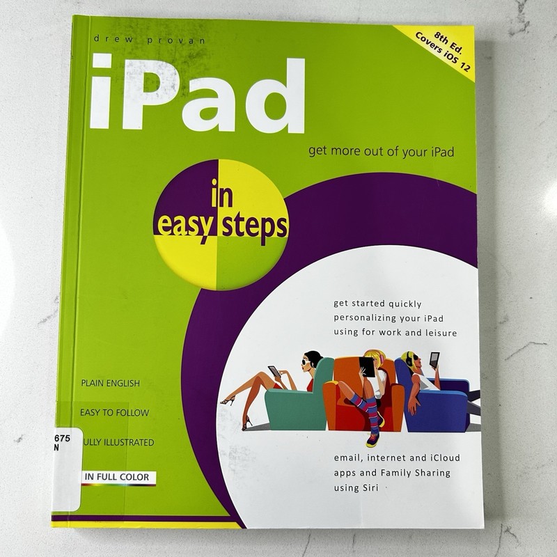 iPad in Easy Steps 8th Edition Covers iOS 12 Drew Provan Full Color Illustrated