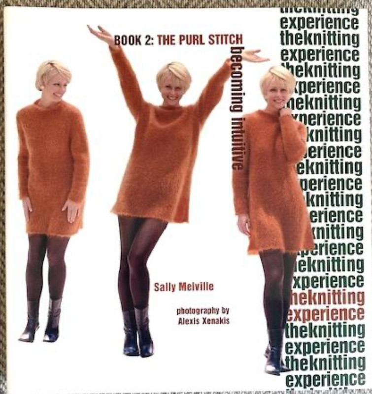 The Knitting Experience Book 2: The Purl Stitch by Sally Melville