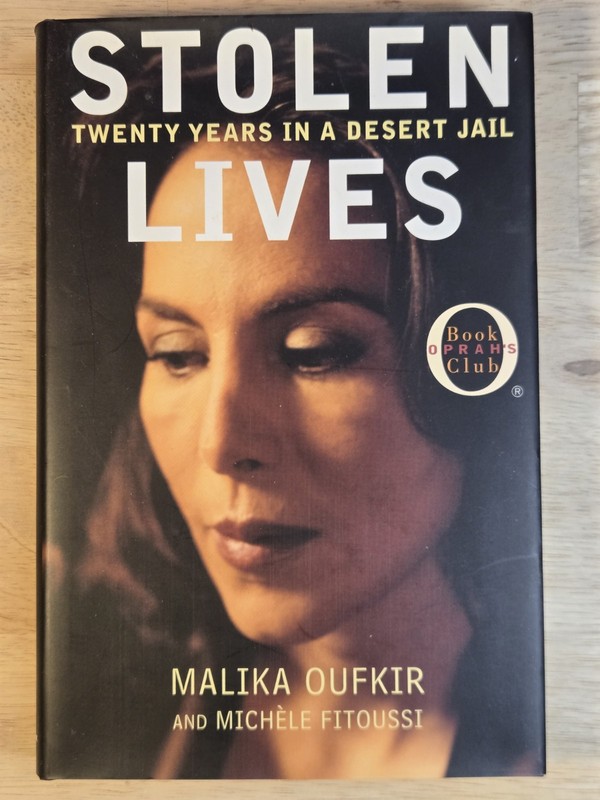 Stolen Lives: Twenty Years in a Desert Jail by Malika Oufkir and Michele Fitouss