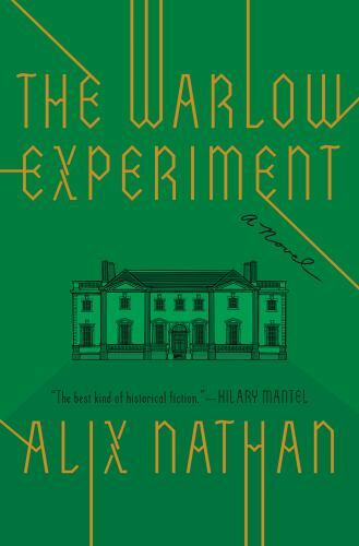 Warlow Experiment : A Novel by Alix Nathan (2019, Hardcover)