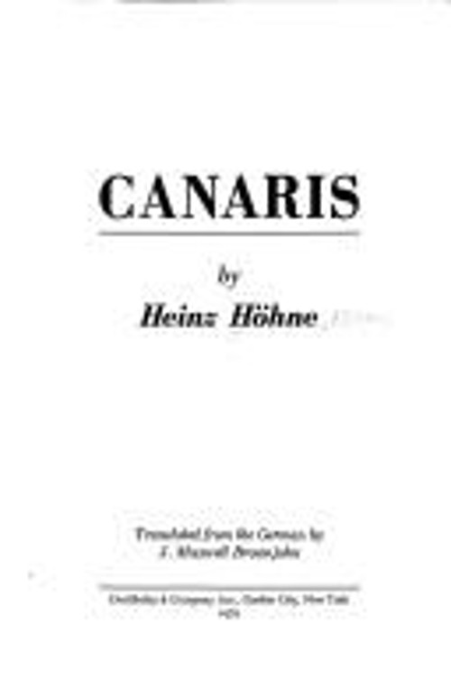 Canaris : Hitler’s Master Spy Hardcover Heinz Hohne