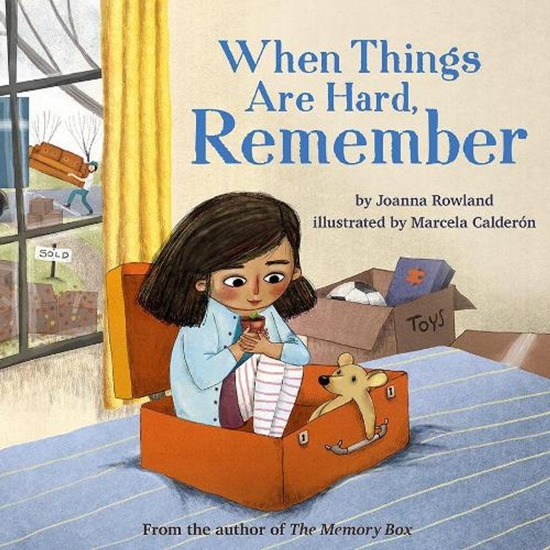 When Things Are Hard, Remember by Joanna Rowland (English) Hardcover Book