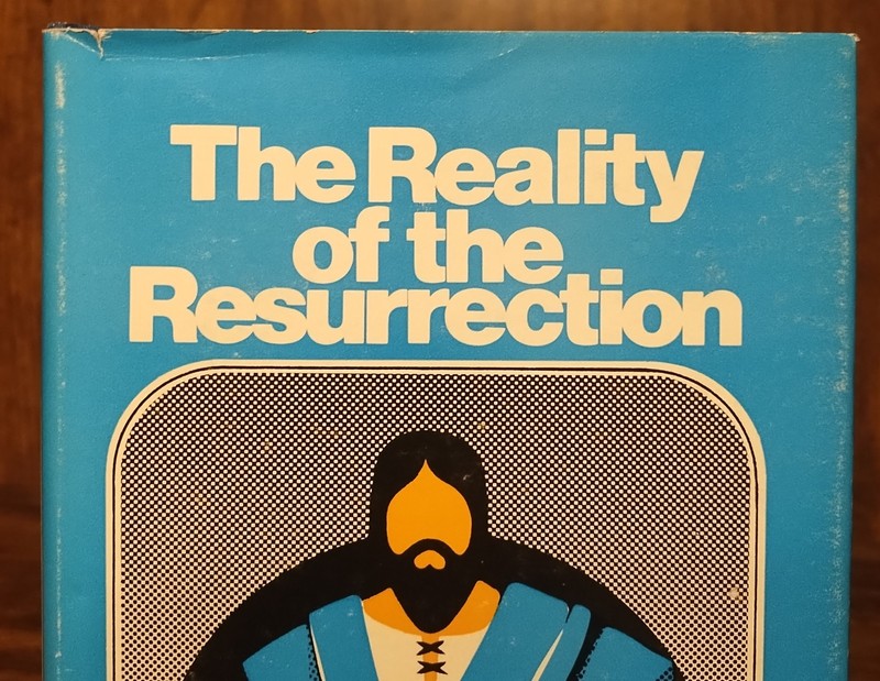 Reality of the Resurrection Merrill C Tenney 1972 Moody Press Hardcover Ex-Libra gallery