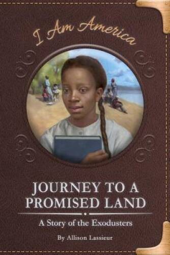 Journey to a Promised Land (I Am America) – Paperback By Allison Lassieur – GOOD
